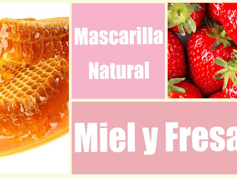 Mascarilla natural miel y fresas