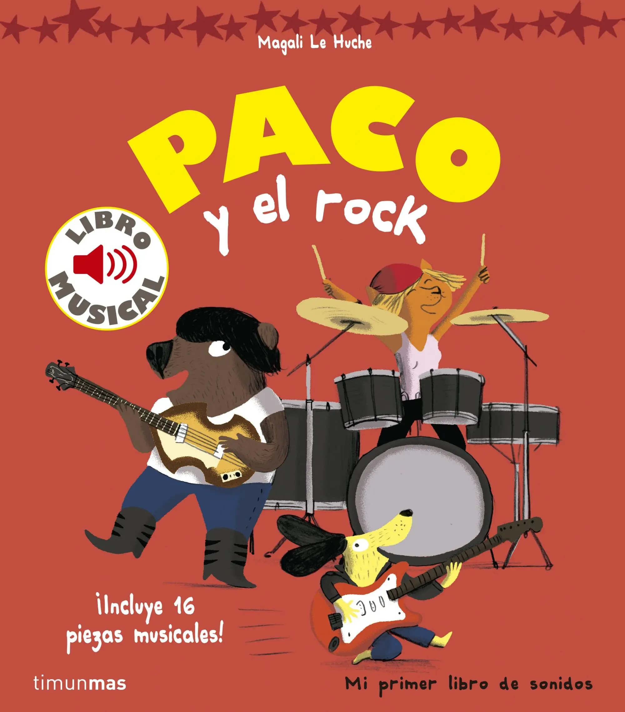 Paco y el rock. Libro musical. De Magalí Le Huche. Editorial Planeta.